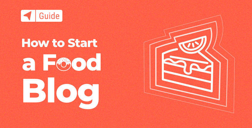 How to Start a Food Blog