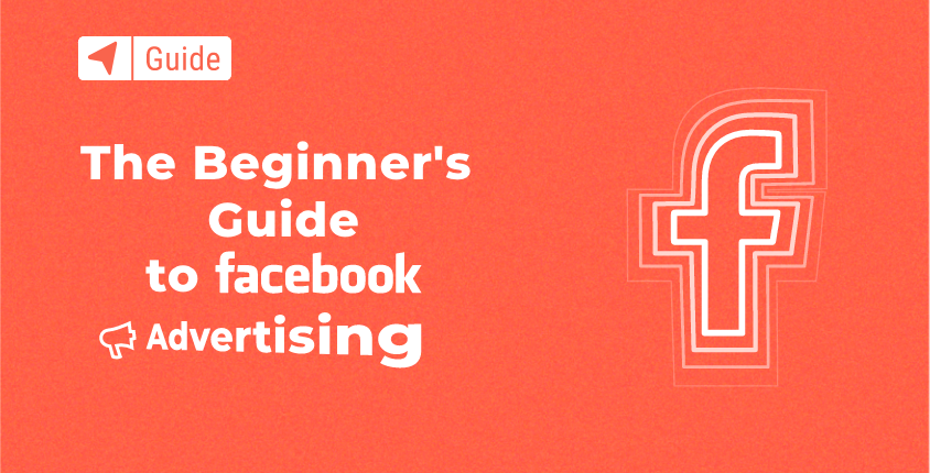 Complete Beginner's Guide to Advertising on