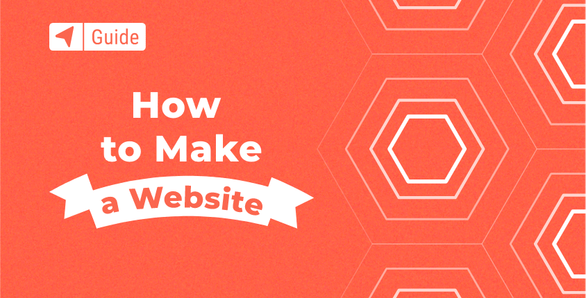 3 Easiest & Best Ways to Make a Website: Step By Step Guide