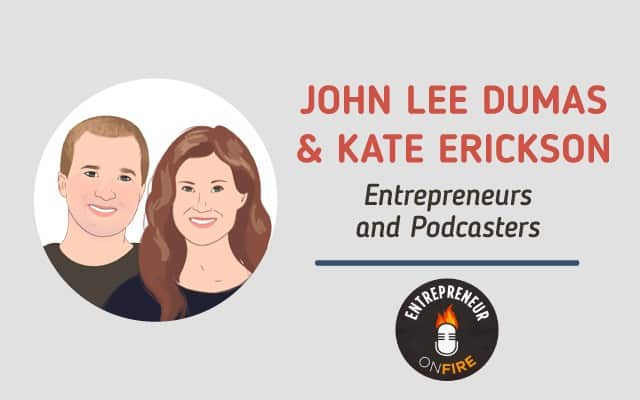 John Lee Dumas and Kate Erickson Interview