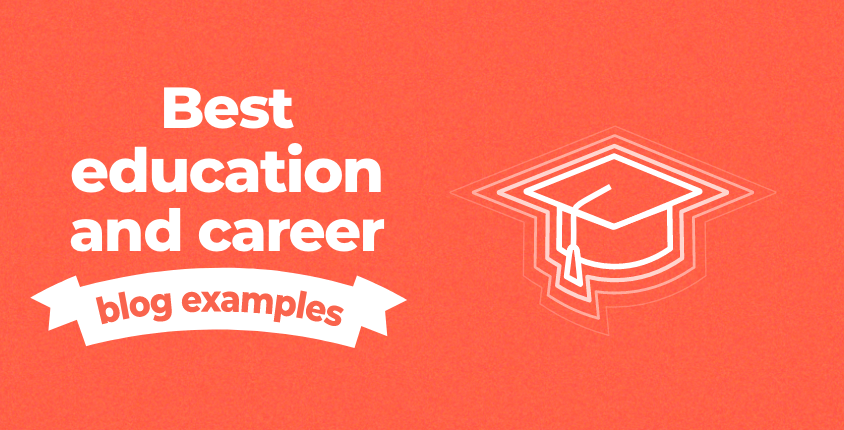 Best education and career blog examples  