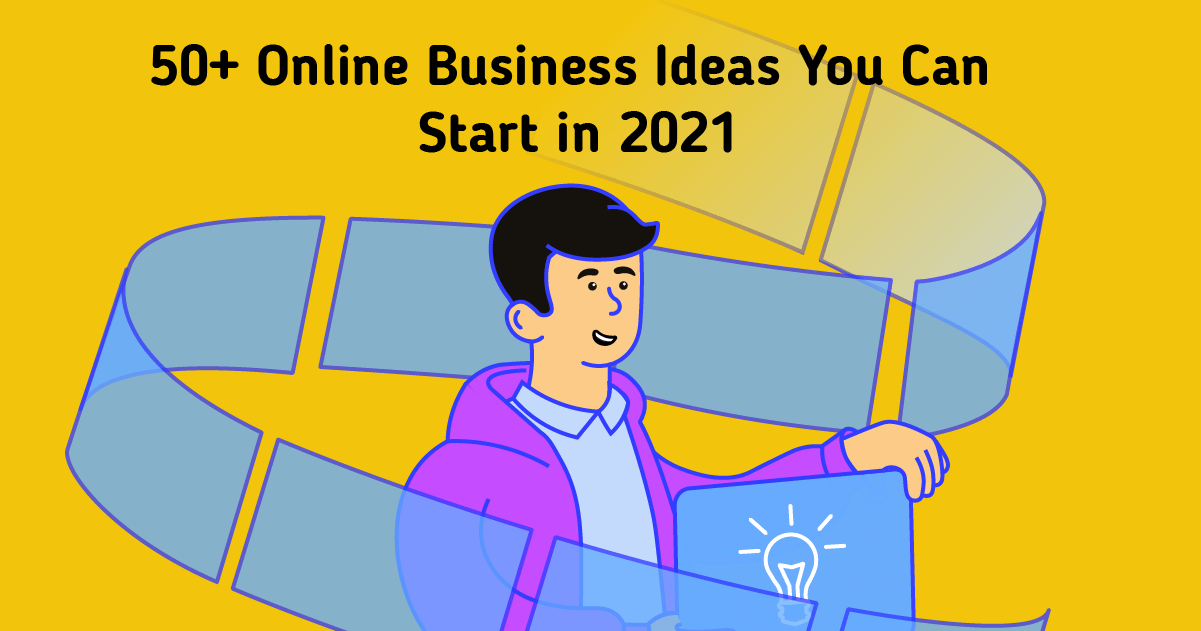 59 Best Online Business Ideas (2022) To Earn Money Online