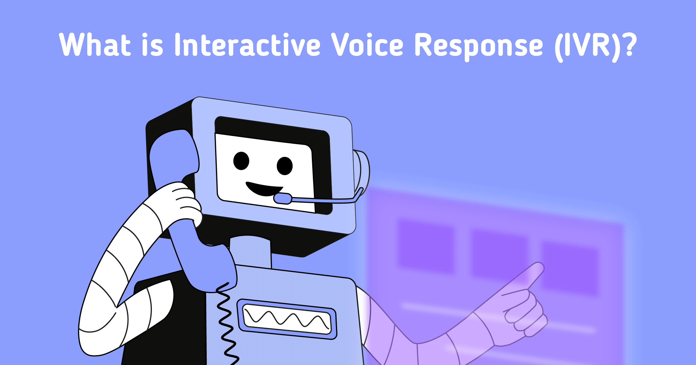 Interactive Voice Response Explained for Beginners (2023)