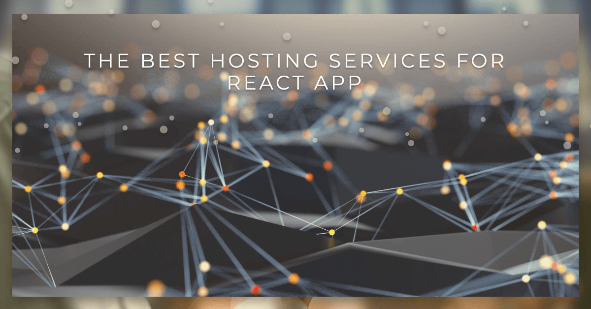 The Best Hosting Services for React App in 2023 (Free & Paid)