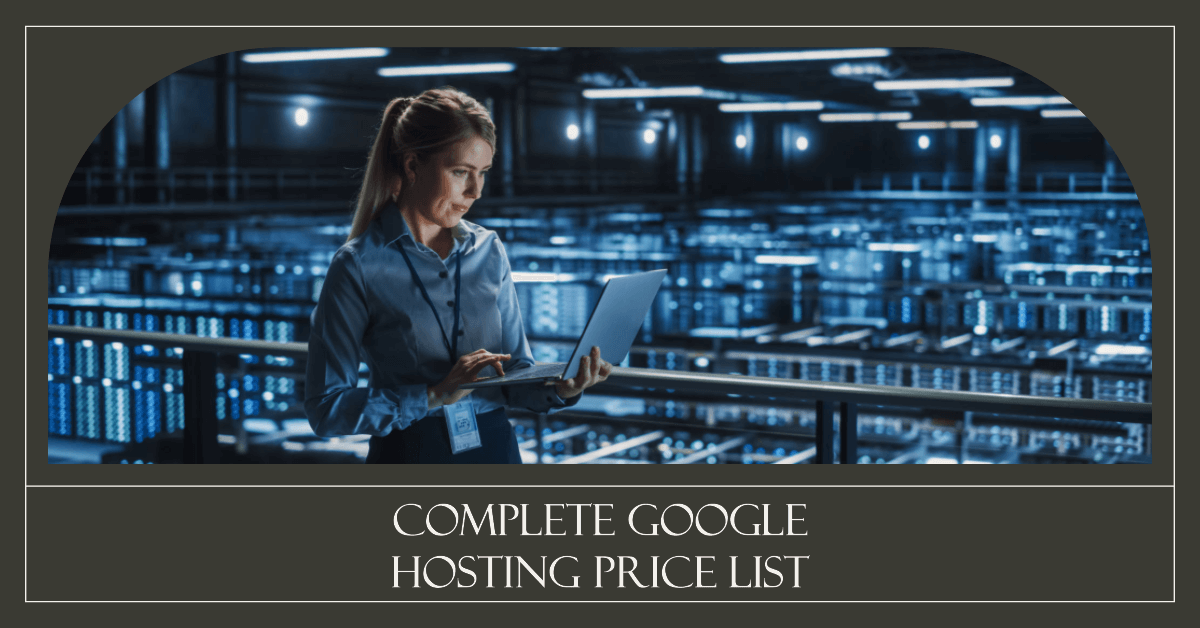 Complete Google Hosting Price List