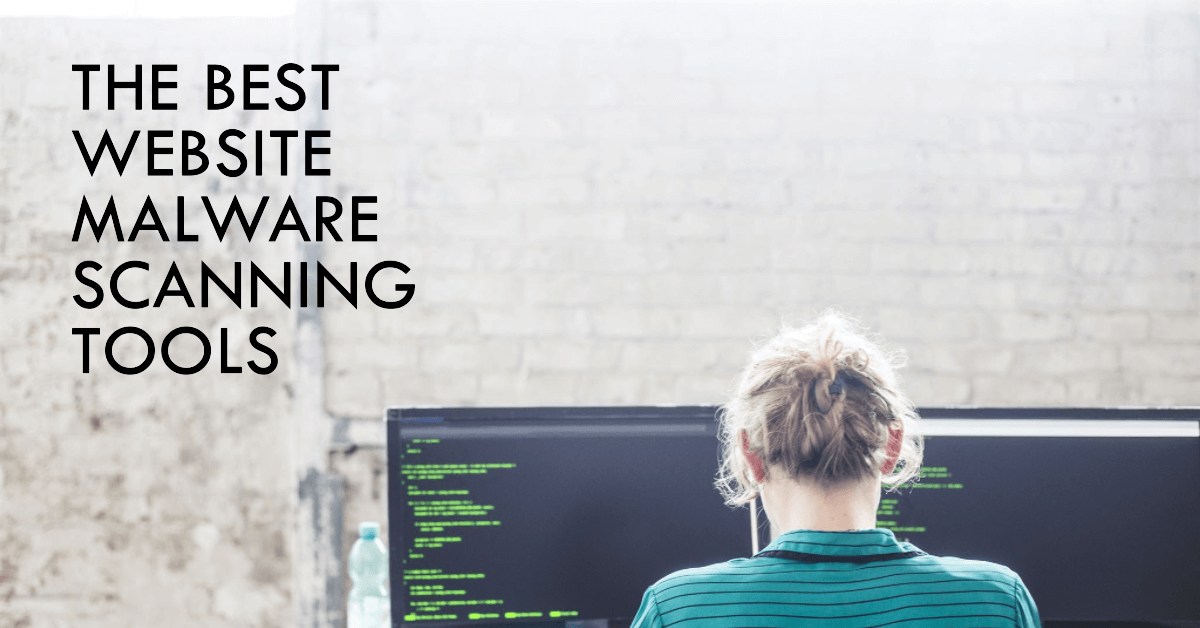 The Best Website Malware Scanning Tools You Should Use in 2023
