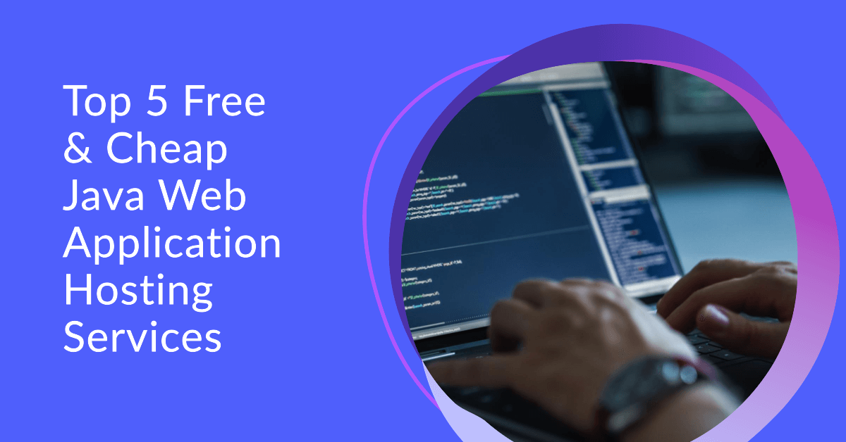Where Can I Host My Java Web Application for Free? Top 5 Options